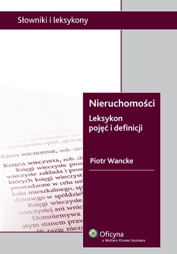 Nieruchomości: leksykon pojęć i definicji