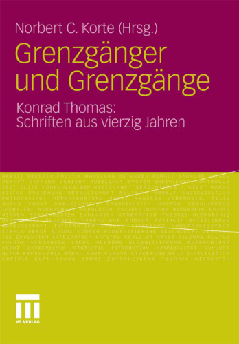 Grenzgänger und Grenzgänge: Konrad Thomas: Schriften aus vierzig Jahren