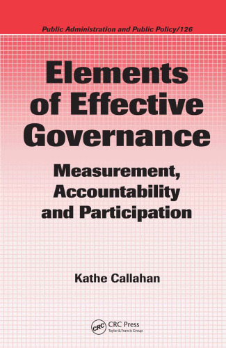 Elements of Effective Governance: Measurement, Accountability and Participation (Public Administration and Public Policy)