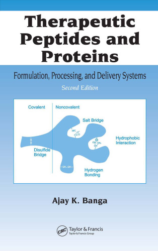 Therapeutic Peptides and Proteins: Formulation, Processing, and Delivery Systems, Second Edition