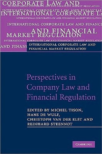 Perspectives in Company Law and Financial Regulation (International Corporate Law and Financial Market Regulation)