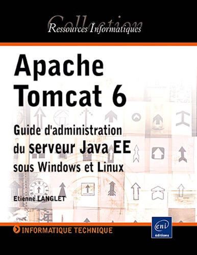 Apache Tomcat 6 - Guide d administration du serveur Java EE sous Windows et Linux