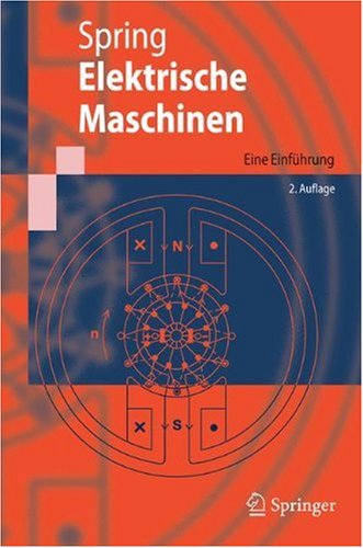 Elektrische Maschinen. Eine Einführung (Springer-Lehrbuch)