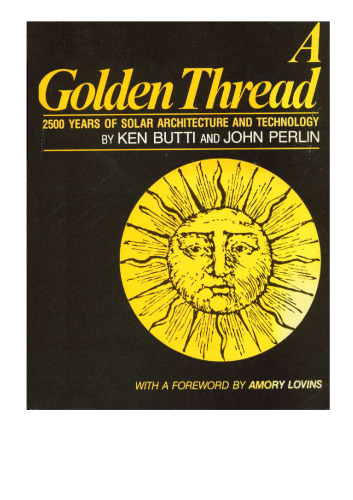 A Golden Thread: 2500 Years of Solar Architecture and Technology