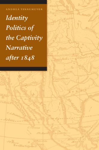 Identity politics of the captivity narrative after 1848