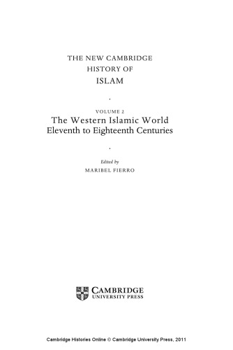 The New Cambridge History of Islam, Volume 2: The Western Islamic World, Eleventh to Eighteenth Centuries