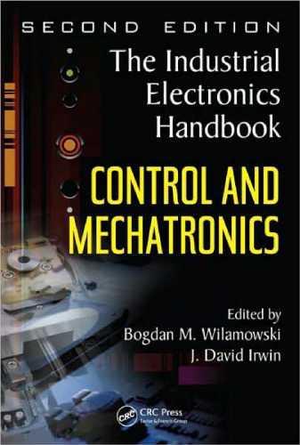 Control and Mechatronics (The Industrial Electronics Handbook)