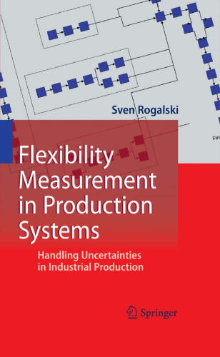 Flexibility Measurement in Production Systems: Handling Uncertainties in Industrial Production