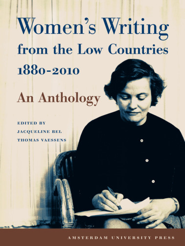 Women's Writing from the Low Countries 1880-2010: An Anthology