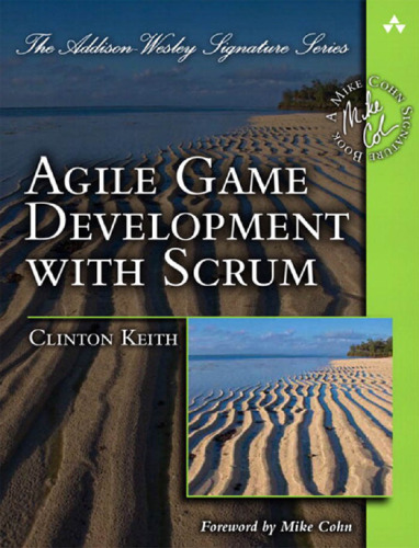 Agile Game Development with Scrum (Addison-Wesley Signature Series (Cohn))