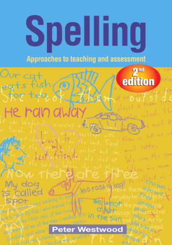 Spelling: Approaches to Teaching and Assessment