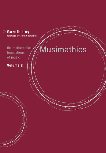 Musimathics, Volume 2: The Mathematical Foundations of Music