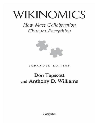 Wikinomics: How Mass Collaboration Changes Everything