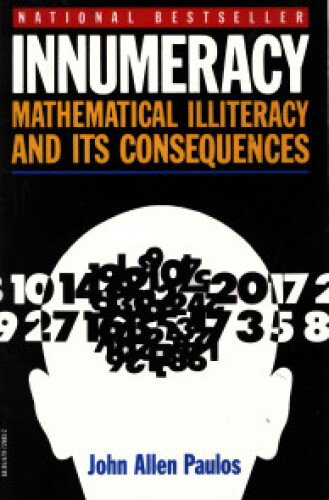 Innumeracy: Mathematical Illiteracy and Its Consequences (Vintage)