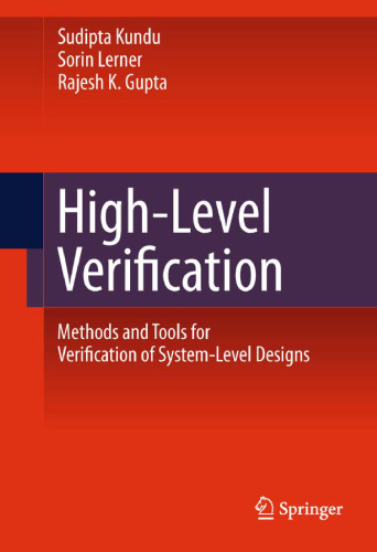 High-Level Verification: Methods and Tools for Verification of System-Level Designs