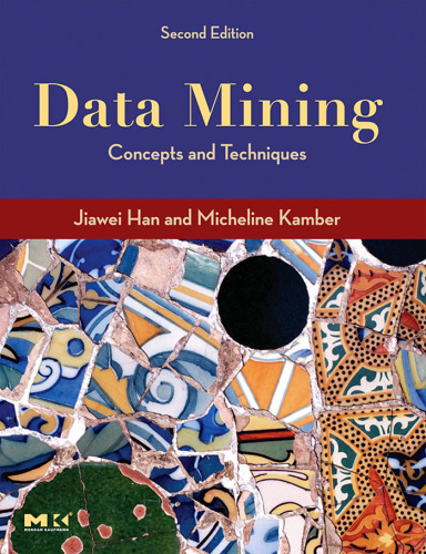 Data Mining: Concepts and Techniques, Second Edition (The Morgan Kaufmann Series in Data Management Systems)