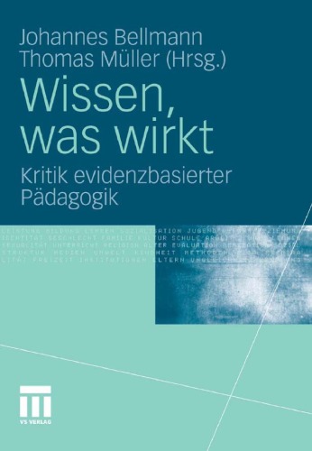 Wissen, was wirkt: Kritik evidenzbasierter Pädagogik