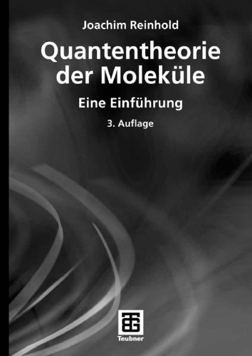 Quantentheorie der Moleküle: Eine Einführung, 3. Auflage