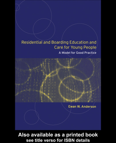 Residential and Boarding Education and Care for Young People: A Model for Good Management and Practice