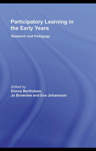 Participatory Learning in the Early Years: Research and Pedagogy (Routledge Research in Education)