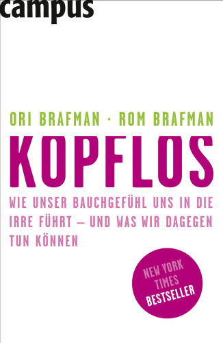 Kopflos: Wie unser Bauchgefühl uns in die Irre führt – und was wir dagegen tun können