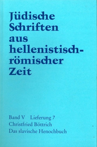 Das slavische  Henochbuch (Jüdische Schriften aus hellenistisch-römischer Zeit JSHRZ V,7)