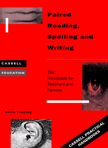 Paired reading, spelling, and writing: the handbook for teachers and parents