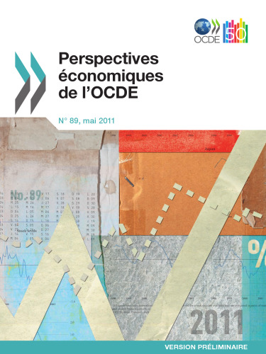 Perspectives économiques de l'OCDE, Volume 2011 Numéro 1 (Version préliminaire 89 MAI 2011)