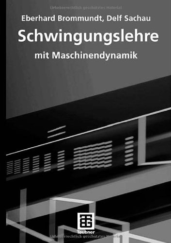 Schwingungslehre: mit Maschinendynamik