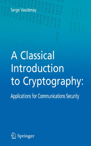 A Classical Introduction to Cryptography: Applications for Communications Security