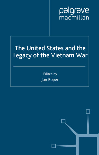 Over Thirty Years: The United States and the Legacy of the Vietnam War ()