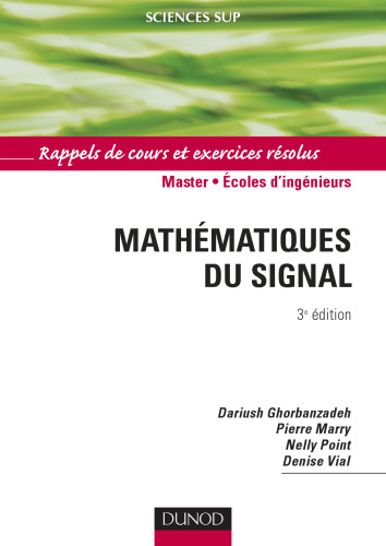 Mathématiques du signal - Rappels de cours et exercices résolus, 3ème édition