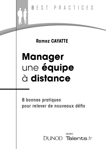 Manager une équipe à distance : 8 bonnes pratiques pour relever de nouveaux défis