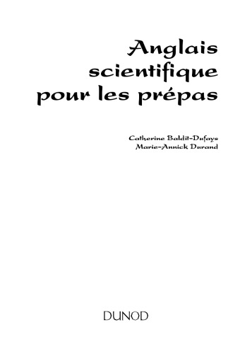 Anglais scientifique pour les prépas - Vocabulaire, Lexique, Fiches méthodes: Vocabulaire thématique, Lexique anglais-français, Fiches méthodes