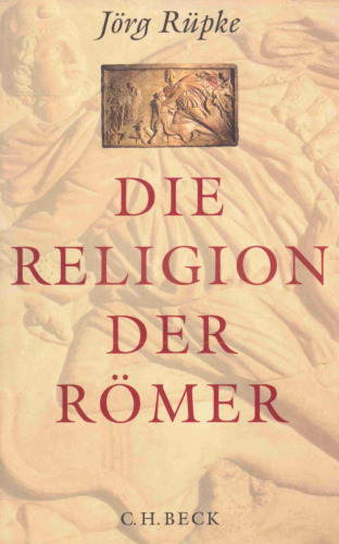 Die Religion der Römer: Eine Einführung