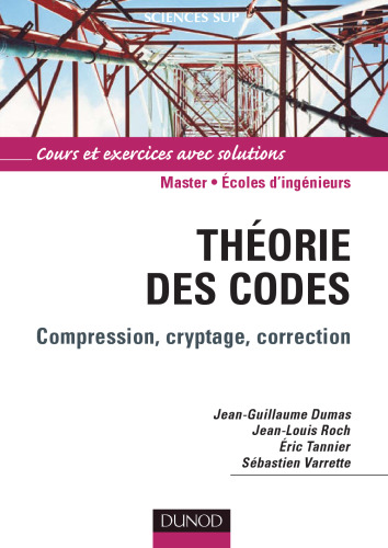 Théorie des codes : Compression, cryptage, correction