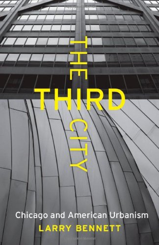 The Third City: Chicago and American Urbanism