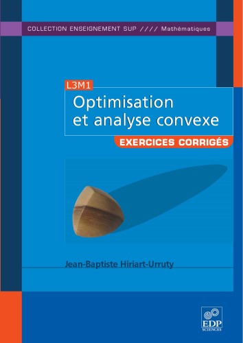 Optimisation et analyse convexe : Exercices et problèmes corrigés, avec rappels de cours