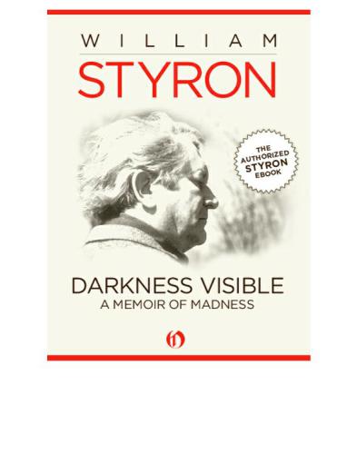 Darkness Visible: A Memoir of Madness