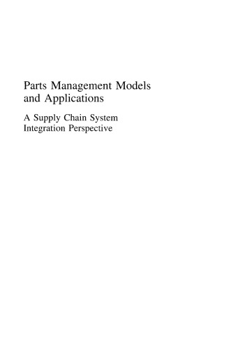 Parts management models and applications: a supply chain system integration perspective