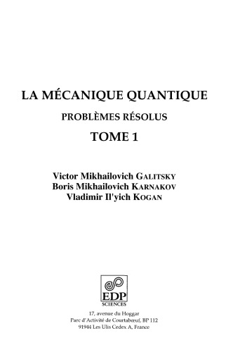 La mécanique quantique, problèmes résolus - Tome 1