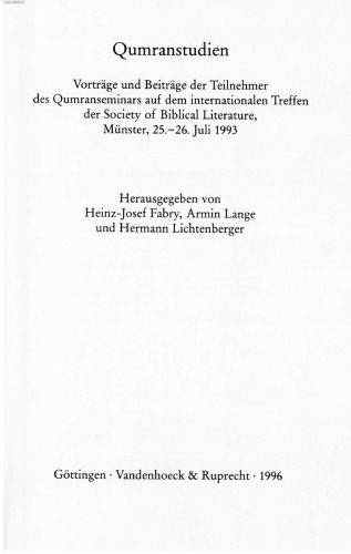 Qumranstudien: Vortrage und Beitrage der Teilnehmer des Qumranseminars auf dem internationalen Treffen der Society of Biblical Literature, Munster, 25.-26. ... Judaicum Delitzschianum)