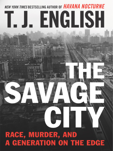 The Savage City: Race, Murder, and a Generation on the Edge