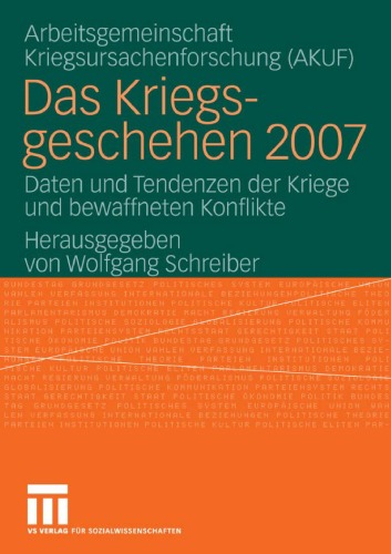 Das Kriegsgeschehen 2007: Daten und Tendenzen der Kriege und bewaffneten Konflikte