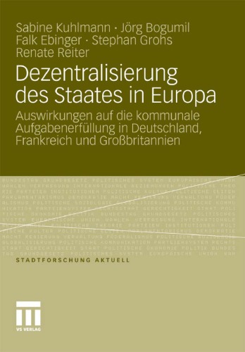 Dezentralisierung des Staates in Europa: Auswirkungen auf die kommunale Aufgabenerfüllung in Deutschland, Frankreich und Großbritannien