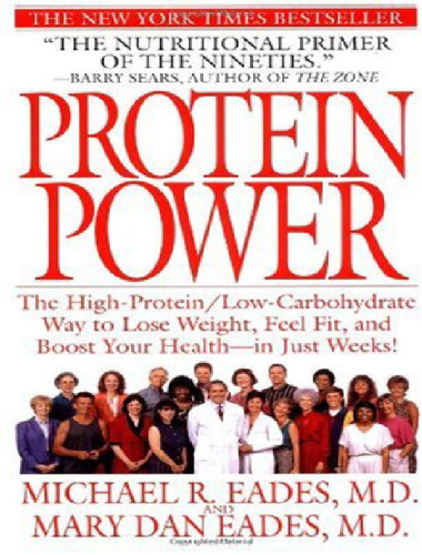 Protein Power: The High-Protein Low-Carbohydrate Way to Lose Weight, Feel Fit, and Boost Your Health--in Just Weeks!