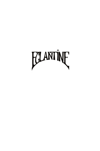 Eglantine: A Paranormal Adventure