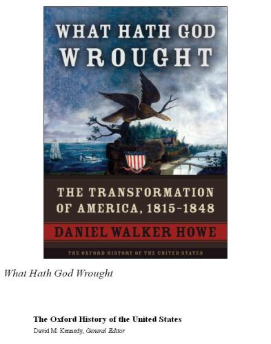 What Hath God Wrought: The Transformation of America, 1815-1848