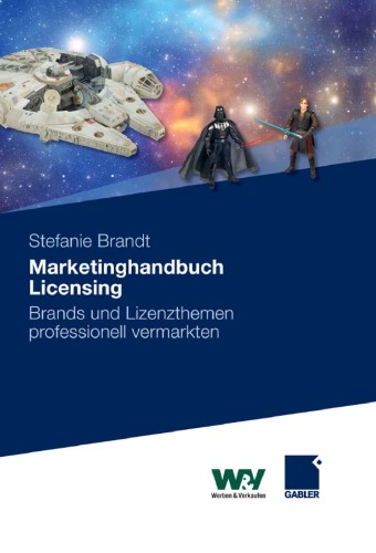 Marketinghandbuch Licensing: Brands und Lizenzthemen professionell vermarkten