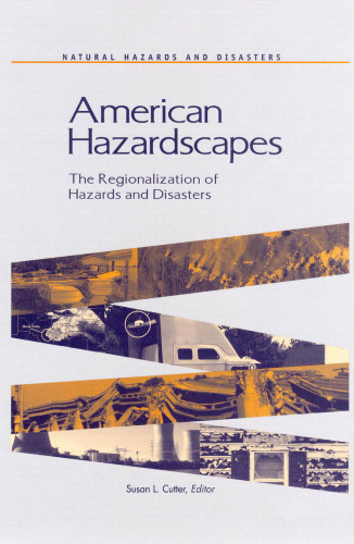 American Hazardscapes: The Regionalization of Hazards and Disasters (2001)(en)(226s)